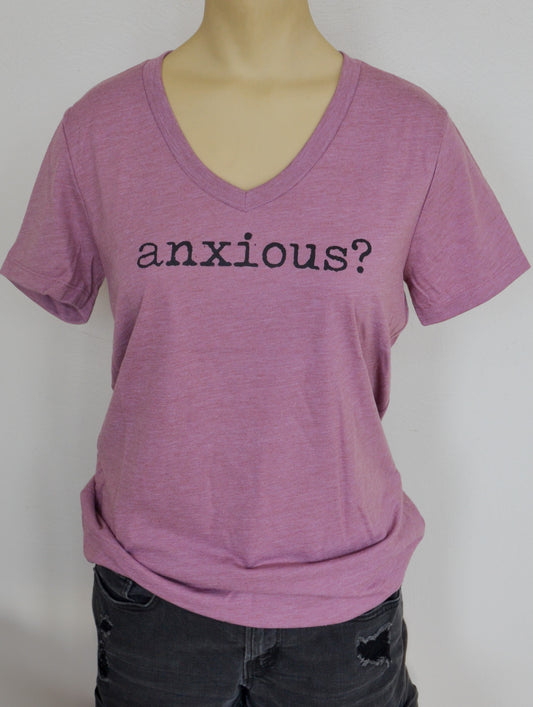 anxious? (women's cut)